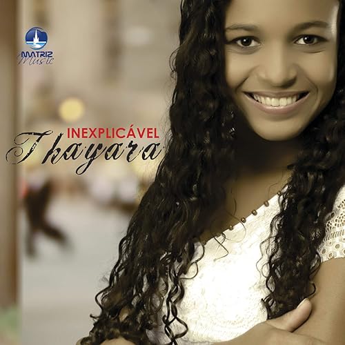 thayara inexplicavel cd thayara inexplicavel cd